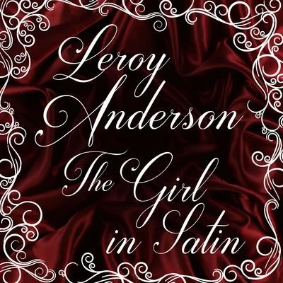 Leroy Anderson The Girl in Satin