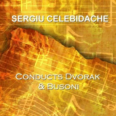 Sergiù Celibidache Dvorak & Busoni