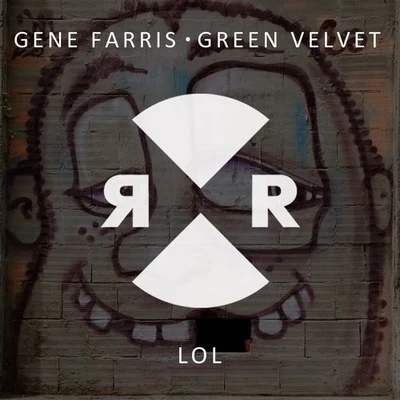 Green Velvet/Gene Farris LOL