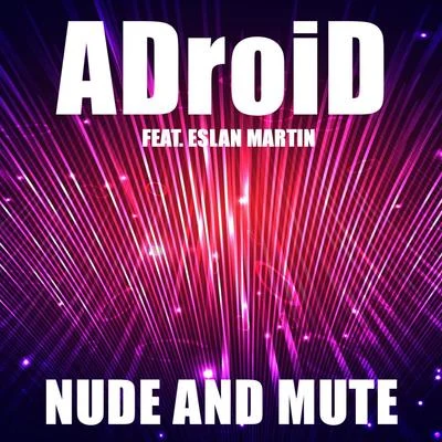 ADroiD Nude and Mute