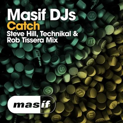 Technikal/Rob Tissera/Steve Hill/Masif DJs Catch (Steve Hill, Technikal & Rob Tissera Mix)