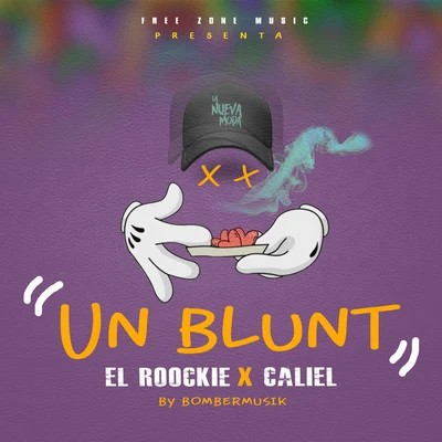 El Roockie/Caliel/El Roockie & Caliel Un Blunt