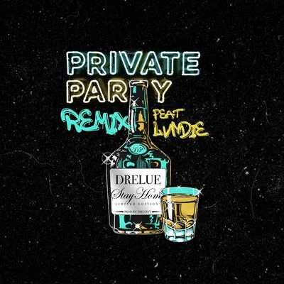 DreLue Private Party (feat. Lvndie) (Remix)