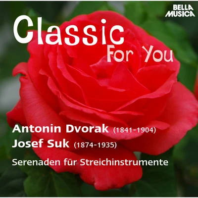 Slowakisches Kammerorchester Classic for You: Dvorák - Suk: Serenaden für Streichinstrumente