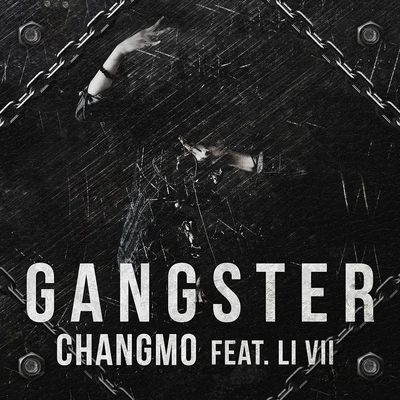 CHANGMO Gangster