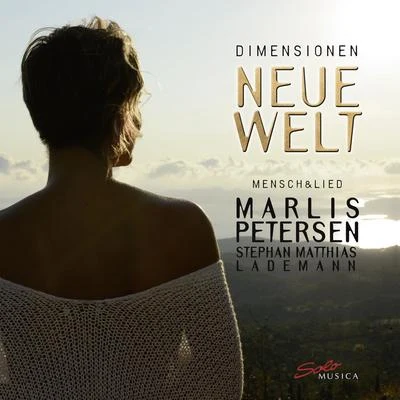 Stephan Matthias Lademann/Marlis Petersen/Johann Wolfgang von Goethe/Friedrich Rückert/Richard Kralik/Christian Felix Weisse Dimension: New World