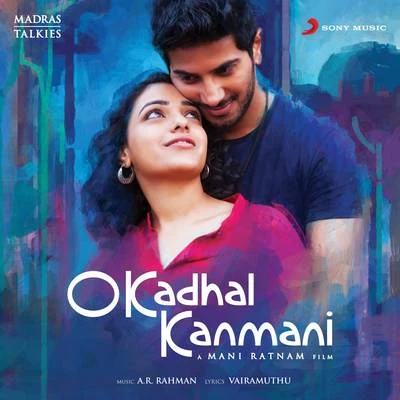 A.R. Rahman O Kadhal Kanmani (Original Motion Picture Soundtrack)