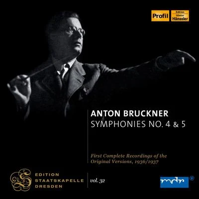 Staatskapelle Dresden BRUCKNER, A.: Symphonies Nos. 4, Romantic and 5 (Bohm) (Staatskapelle Dresden Edition, Vol. 32) (1936-1937)