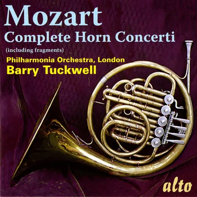 Barry Tuckwell MOZART, W.A.: Horn Concertos (Complete) (Tuckwell, Philharmonia Orchestra)