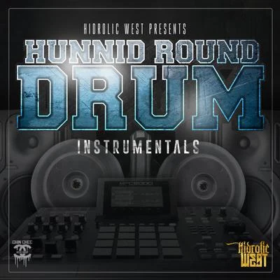 Hydrolic West Hunnid Round Drum Instrumentals, Vol.1