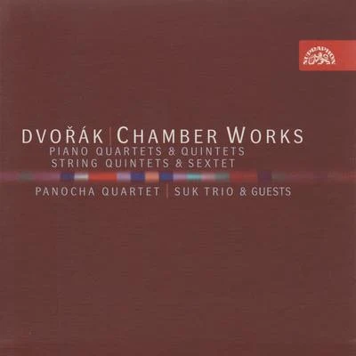 Panocha Quartet Dvořák: Chamber Works