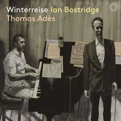 Thomas Adès/Ian Bostridge Schubert: Winterreise, Op. 89, D. 911 (Live)