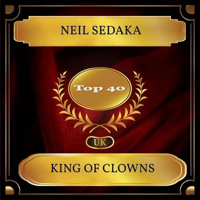 Neil Sedaka King of Clowns (UK Chart Top 40 - No. 23)