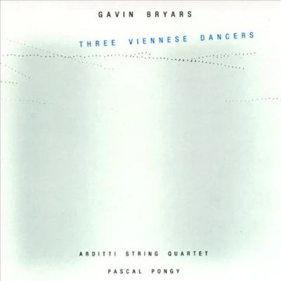 Gavin Bryars Three Viennese Dancers