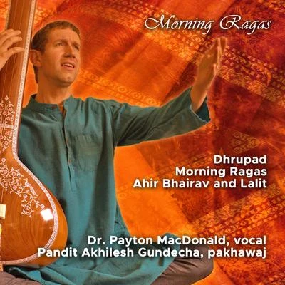 Payton MacDonald Morning Ragas