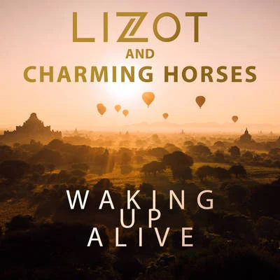 Charming Horses/LIZOT Waking up Alive