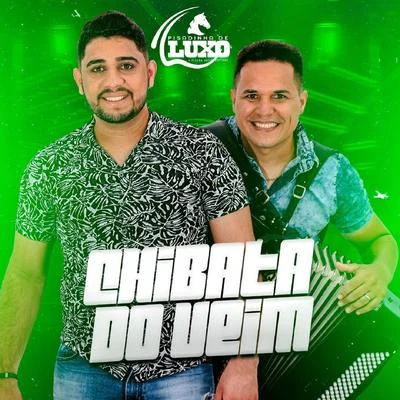 Sua Música/Pisadinha De Luxo Chibata do Veim