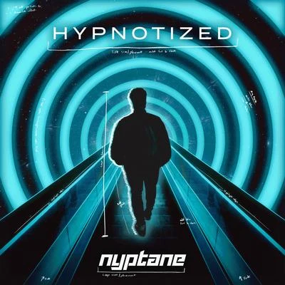 Nyptane Hypnotized