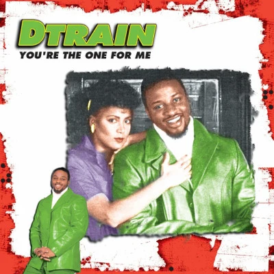 D-Train Youre the One For Me EP