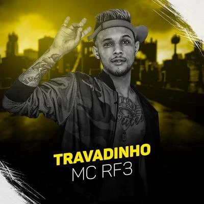 MC RF3 Travadinho