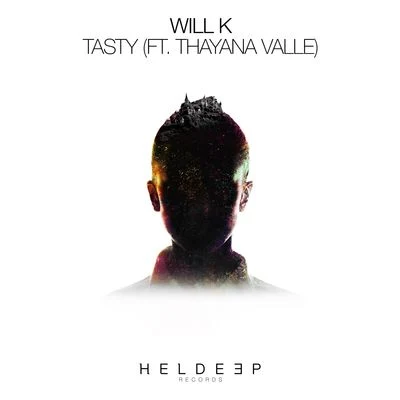 Will K/Thayana Valle Tasty