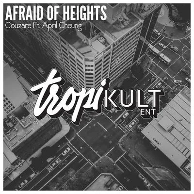 Couzare Afraid Of Heights (Original Mix)