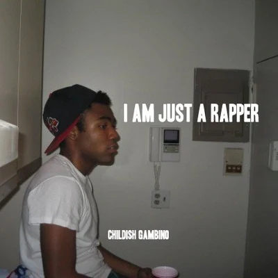 Childish Gambino I Am Just A Rapper