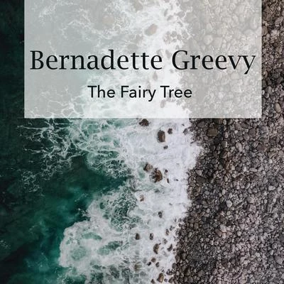 Bernadette Greevy The Fairy Tree