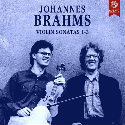 Rudolf Koelman/Antoine Oomen Brahms: Violin Sonatas 1-3