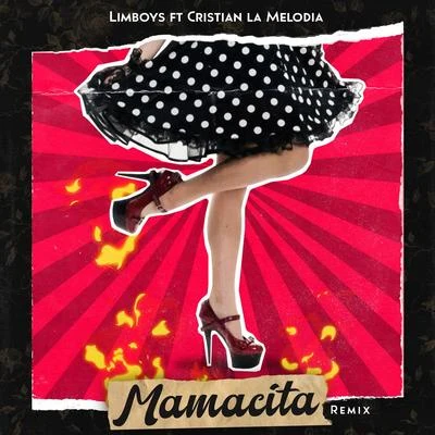 Cristian La Melodia/Limboys Mamacita (Remix)