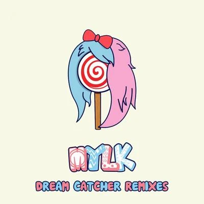 MYLK/IMLAY Dream Catcher (IMLAY Remix)