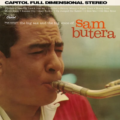 Sam Butera The Big Sax And The Big Voice Of Sam Butera