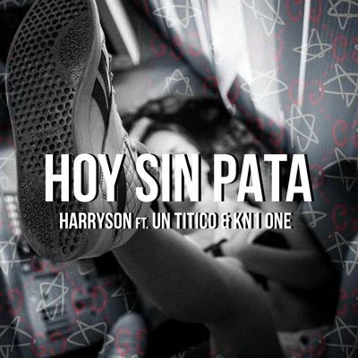 Un Titico/Harryson/KN1 ONE Hoy Sin Pata