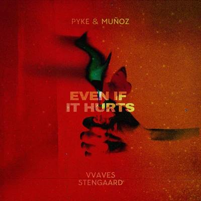 STENGAARD/VVAVES/Pyke & Muñoz Even If It Hurts