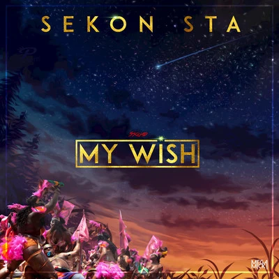 Sekon Sta My Wish