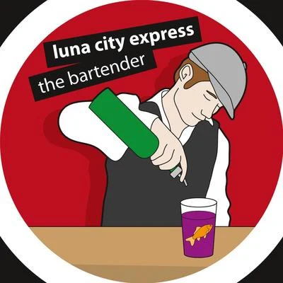 Luna City Express The Bartender