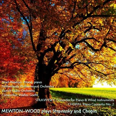 Noel Mewton-Wood/Walter Goehr Mewton-Wood plays Stravinsky and Chopin