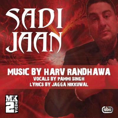 Harv Randhawa/Pammi Singh Sadi Jaan