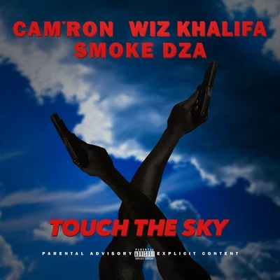 Cam&#x27;ron Touch The Sky (feat. Wiz Khalifa & Smoke Dza) - Single