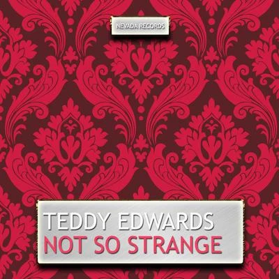 Teddy Edwards Not so Strange