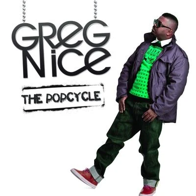 Greg Nice The Popcycle