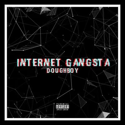 DoughBoy Internet Gangsta