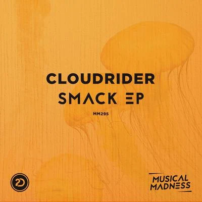 Cloudrider Smack E.P.