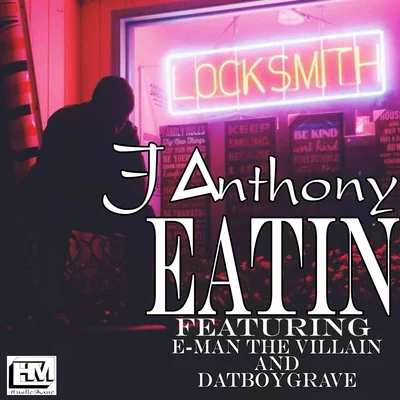 DatBoyGrave/J Anthony/E-Man The Villain Eatin