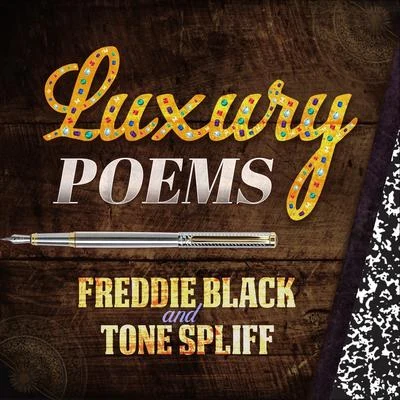 Freddie Black/Tone Spliff Luxury Poems