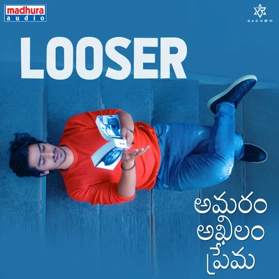 Ranjith/Radhaan Looser (From Amaram Akhilam Prema)