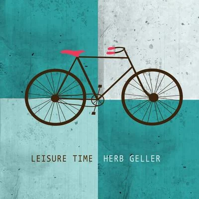 Herb Geller Leisure Time