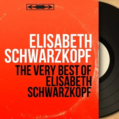 Elisabeth Schwarzkopf The Very Best of Elisabeth Schwarzkopf