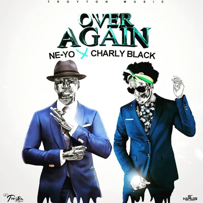 Charly Black/Ne-Yo Over Again