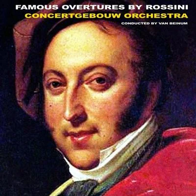 The Concertgebouw Orchestra of Amsterdam Famous Overtures by Rossini